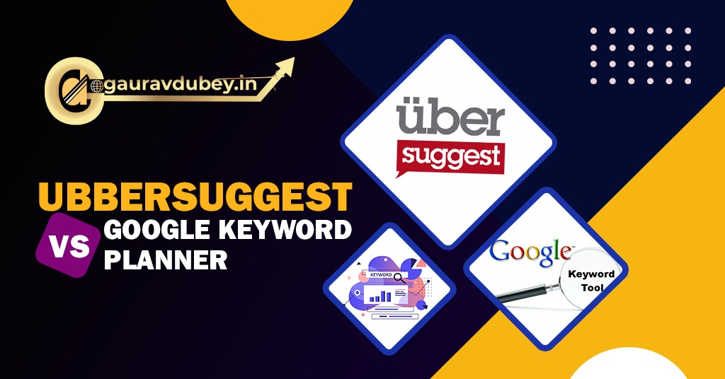 ubbersuggest vs google keywords planner. Which is best keywords research tool