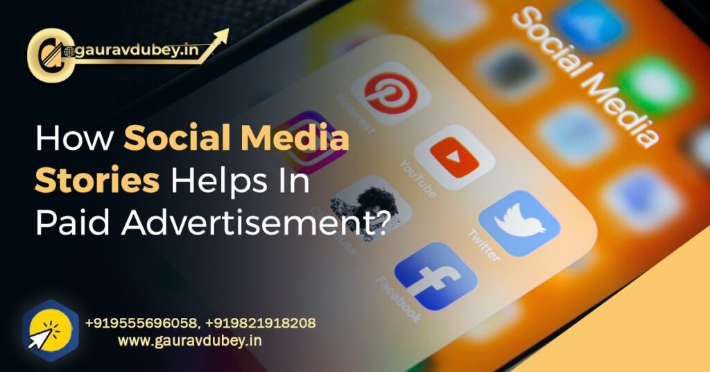 How Social Media Stories Helps In Paid Advertisment ?