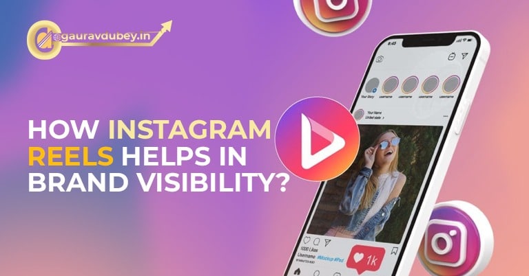 how instagram reels helps in brand visibility