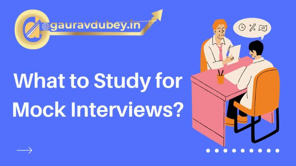 What to Study for Mock Interviews
