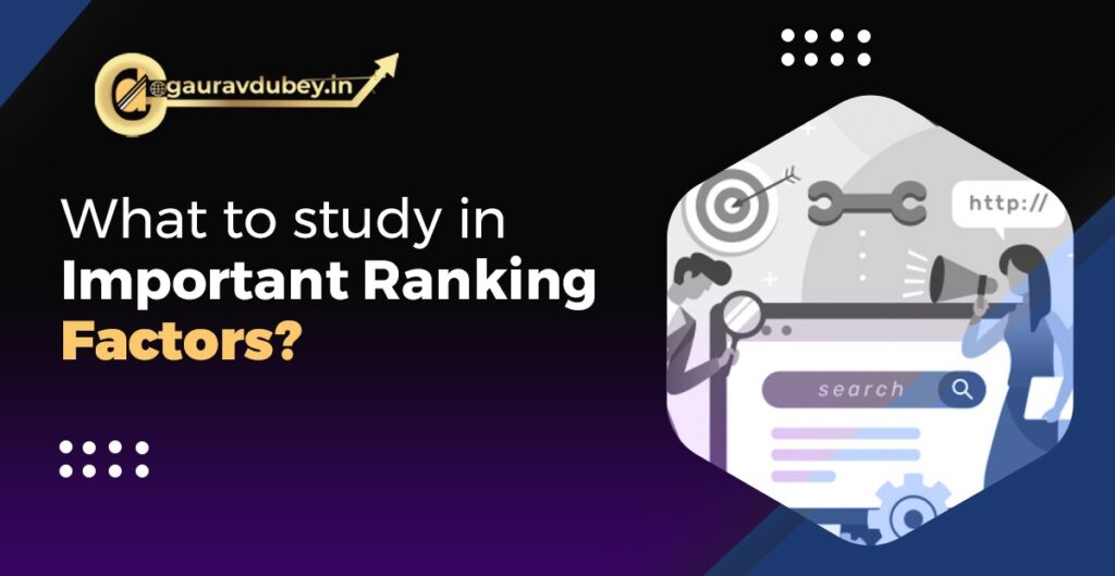 What to Study in Important Ranking Factors